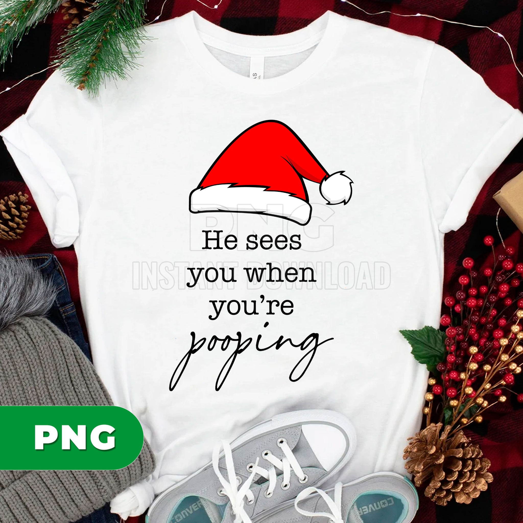 Funny Christmas Pooping Sign PNG, Santa Bathroom Humor Quote, He Sees You When You’re Pooping, Naughty Xmas Wall Art Sublimation PNG