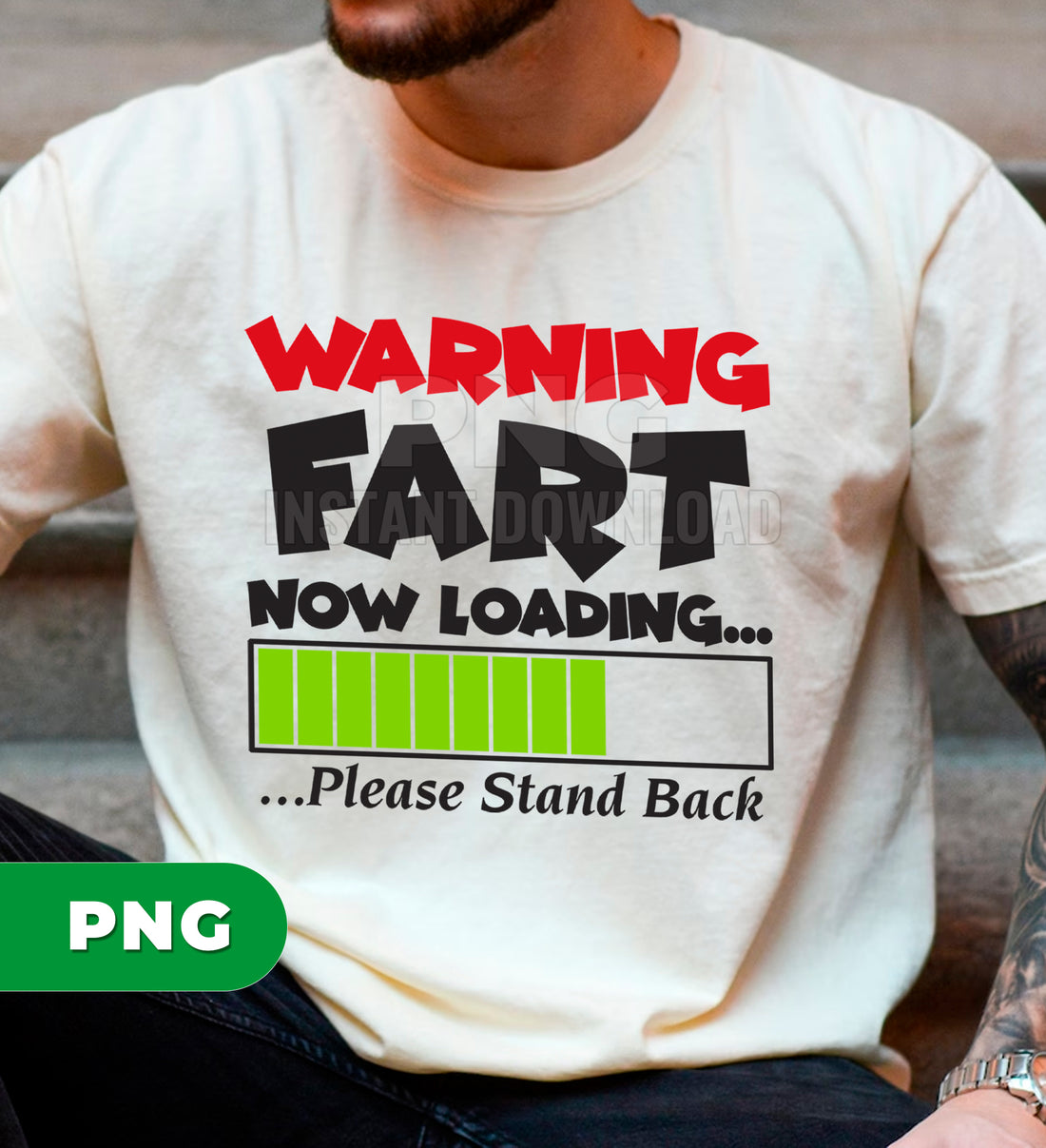 Warning Fart Now Loading Please Stand Back Funny Digital Png For Sublimation Design