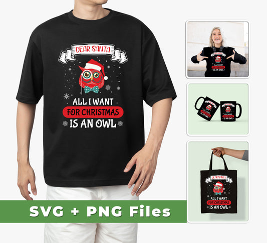 This set of SVG and PNG files features a festive "Dear Santa, All I Want For Christmas Is An Owl" design. Perfect for use in sublimation projects or custom apparel - the possibilities are endless! Download today and start making personalized gifts for the holidays season.