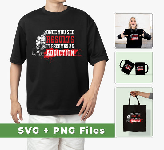 Our Once You See Results, It Becomes An Addiction SVG Files and PNG Sublimation are perfect for anyone looking to create professional and detailed images from scratch. These files provide a high level of detail that produces results you can't help but be proud of.