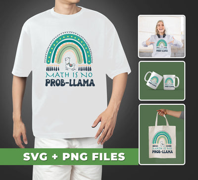 Math Is No Prob-Llama, Green Rainbow, Cute Llama, Svg Files, Png Sublimation