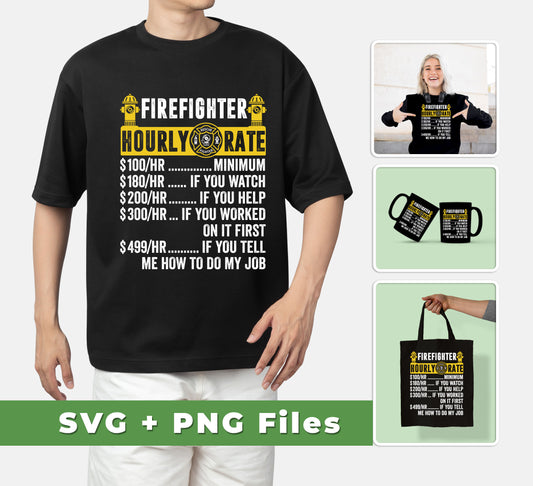 Our Firefighter Hourly Rate, Funny Firefighter, Best Of Firefighter, Svg Files, Png Sublimation is designed to provide superior high quality and performance. With these products, you get reliable and accurate information as well as the best formats available. Our Sublimation Png and Svg Files offer great visuals and are perfect for any firefighter. Get the very best of all firefighter related products with our package.