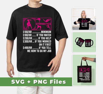 Elevate your gym-wear with this premium Gymnastics Hourly Rate, Funny Gymnastics, Best Of Gymnastics, Svg Files, and Png Sublimation. Get quality images with crisp detail and vibrant colors for a look that’s truly unique. With no additional fees, enjoy a low hourly rate for all your creativity needs.