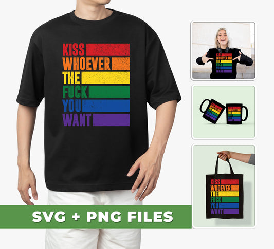 Kiss Whoever The Fuck You Want, Retro Respect LGBT, Digital Files, Png Sublimation