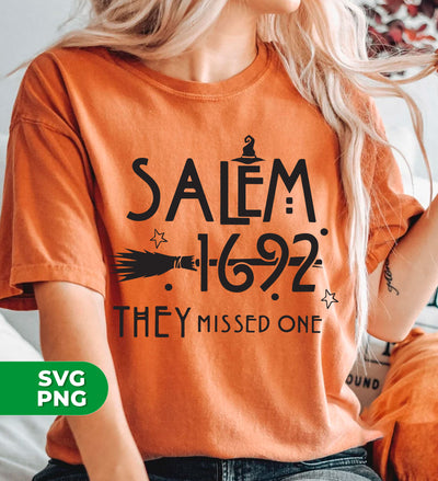 Salem 1692, They Missed One, Halloween Party, Digital Files, Png Sublimation