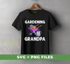 Gardening Grandpa, Love Garden, Love To Plant, Digital Files, Png Sublimation