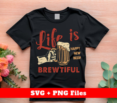 Celebrate the new year with a beer bash! Our life is brewtiful, happy new year, love beer, and beer party themed svg files make the perfect addition to your holiday festivities. These high-quality png sublimation prints will elevate your party decor and bring joy to all beer lovers.