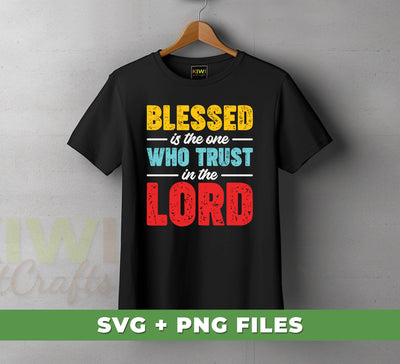 Blessed Is The One Who Trust In The Lord, Christian, Digital Files, Png Sublimation