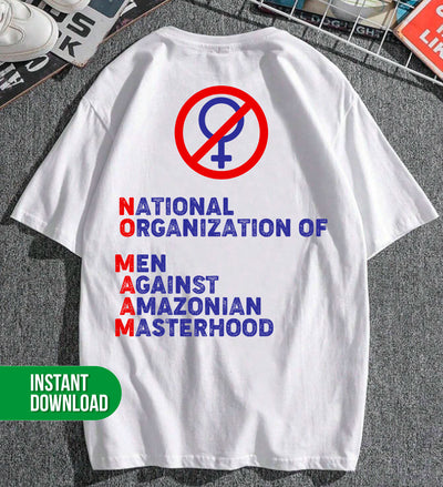 No Ma'Am, National Organization Of Men Against Amazonian Masterhood, Digital Files, Png Sublimation