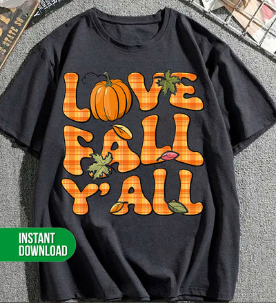 Love Fall Y'All, Love Fall, My Fall Season, Fall Season, Digital Files, Png Sublimation