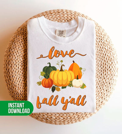 Love Fall Y'All, Fall Season, Fall Pumpkin, Love Fall, Digital Files, Png Sublimation