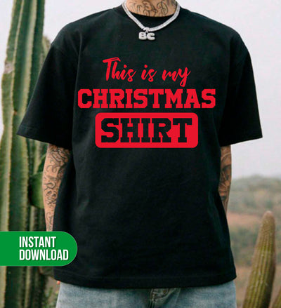 This Is My Christmas Shirt, Merry Christmas, Xmas Shirt, Digital Files, Png Sublimation