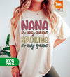 Nana Is My Name, Spoiling Is My Game, Love Grandma, Digital Files, Png Sublimation