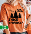 I Like Them Real Thick Sprurcey, Vintage Christmas, Trendy Christmas, Digital Files, Png Sublimation