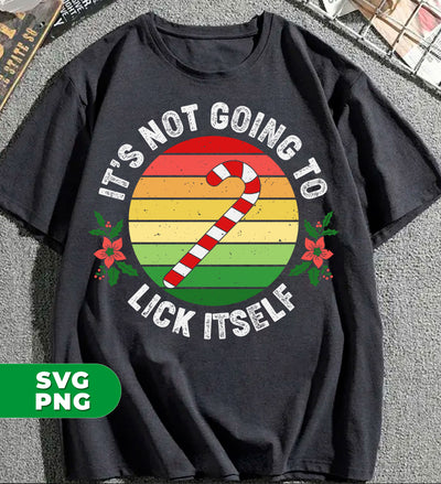 It's Not Going To Lick Itself, Retro Christmas, Candy Cane, Trendy Christmas, Digital Files, Png Sublimation