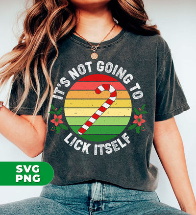 It's Not Going To Lick Itself, Retro Christmas, Candy Cane, Trendy Christmas, Digital Files, Png Sublimation