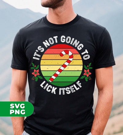 It's Not Going To Lick Itself, Retro Christmas, Candy Cane, Trendy Christmas, Digital Files, Png Sublimation