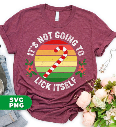 It's Not Going To Lick Itself, Retro Christmas, Candy Cane, Trendy Christmas, Digital Files, Png Sublimation