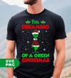 I'm Dreaming Of A Green Christmas, Funny Christmas, Digital Files, Png Sublimation