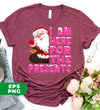 I Am Here For The Presents, Funny Santa Claus, Cute Santa, Digital Files, Png Sublimation