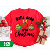 Balls Deep Into Christmas, Christmas Baubles, Cute Christmas, Digital Files, Png Sublimation