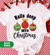 Balls Deep Into Christmas, Christmas Baubles, Cute Christmas, Digital Files, Png Sublimation