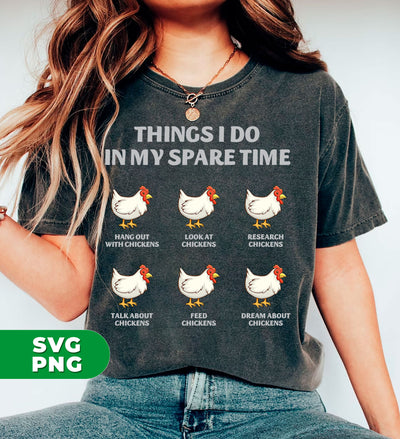 Things I Do In My Spare Time, Chicken Lover, Play With Chicken, Digital Files, Png Sublimation