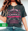 I Love You Everyday, Not Just On Valentine's Day, Valentine Lover, Digital Files, Png Sublimation