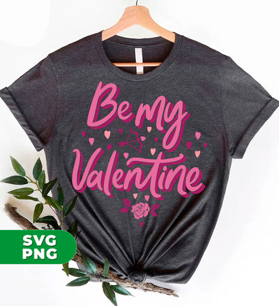 Be My Valentine, Love Valentine, Valentine Gift, Pink Heart, Digital Files, Png Sublimation