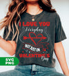 I Love You Everyday, Not Just On Valentine's Day, Love Valentine, Digital Files, Png Sublimation