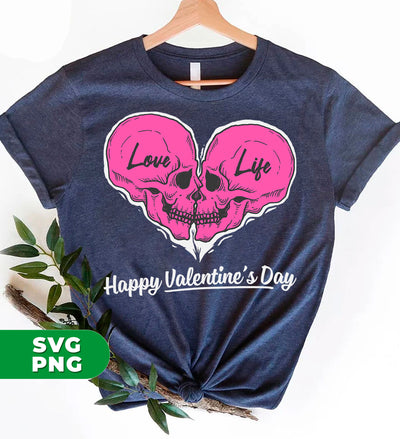 Love Life, Happy Valentine's Day, Skull In Heart Shape, Digital Files, Png Sublimation