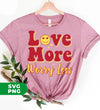 Love More, Worry Less, Smile Face, Bling Love, Digital Files, Png Sublimation