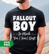 Fallout Boy, So Much For Tour Dust, Boy Gift, Fallout Gift, Digital Files, Png Sublimation