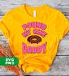 Pound My Cake Daddy, Love Daddy, Pink Doughnut, Digital Files, Png Sublimation