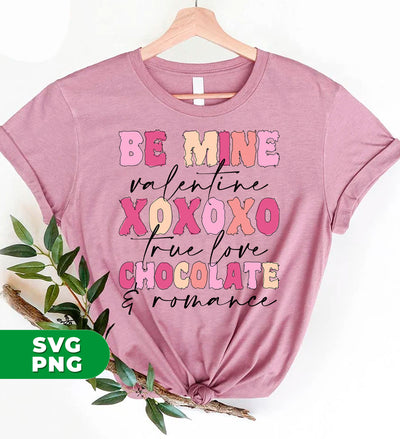 Be Mine Valentine, Xoxoxo, True Love, Chocolate And Romance, Digital Files, Png Sublimation