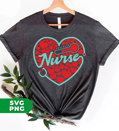 My Nurse Is Valentine, Nurse In My Heart, Nurse Lover, Digital Files, Png Sublimation