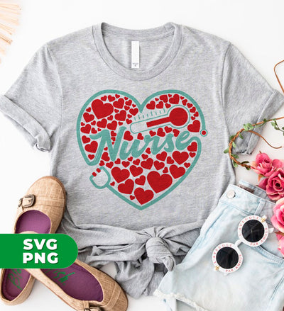 My Nurse Is Valentine, Nurse In My Heart, Nurse Lover, Digital Files, Png Sublimation