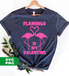 Flamingo Is My Valentine, Flamingo Couple, Cute Valentine, Digital Files, Png Sublimation