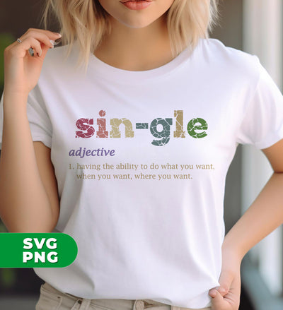 Single Wikipedia, Single Meaning, Single Is Freedom, Digital Files, Png Sublimation