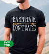 Barn Hair, Don't Care, Barn Hair In Battlefield, Digital Files, Png Sublimation