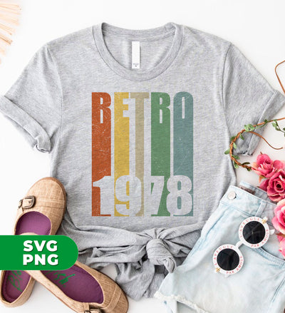 Retro 1978, 1978 Birthday, Love 1978, 1978 Gift, Birthday 1978, Digital Files, Png Sublimation