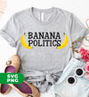 Banana Politics, Banana Country, Banana Republic, Digital Files, Png Sublimation