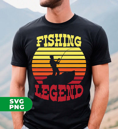 Fishing Legend, Retro Fishing, Fishingman Silhouette, Digital Files, Png Sublimation