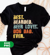 Best Bearded, Beer Loving, Dog Dad Ever, Retro Father Gift, Digital Files, Png Sublimation