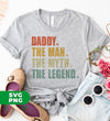 Daddy, The Man, The Myth, The Legend, Retro The Legend, Digital Files, Png Sublimation