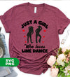 Just A Girl Who Loves Line Dance, I Love Dance, Dacing Lover, Digital Files, Png Sublimation