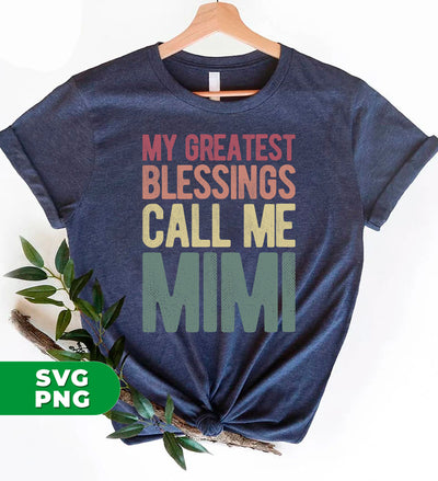 My Greatest Blessings Call Me Mimi, Mimi Lover Gift, Digital Files, Png Sublimation