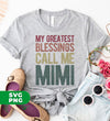 My Greatest Blessings Call Me Mimi, Mimi Lover Gift, Digital Files, Png Sublimation