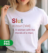 Slut Meaning, A Woman With The Morals Of A Man, Digital Files, Png Sublimation