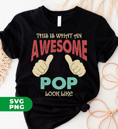 This Is What An Awesome Pop Look Like, Love Pop, Digital Files, Png Sublimation